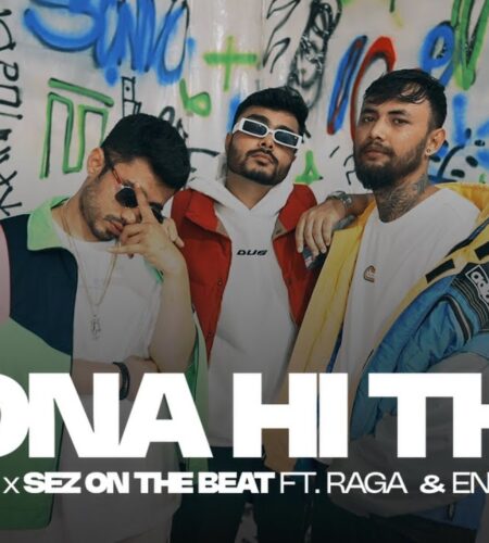 Hona Hi Tha – Yungsta x Sez on the Beat ft. RAGA, Encore ABJ, Dilliboy | Lyrics